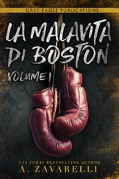 La Malavita di Boston: Volume Uno
