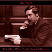 Man Who Could Work Miracles, The