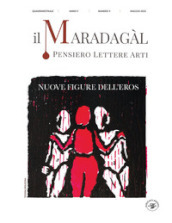 Il Maradagàl. Pensiero lettere arti (2023). 9: Nuove figure dell eros