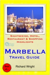 Marbella (Costa del Sol), Spain Travel Guide - Sightseeing, Hotel, Restaurant & Shopping Highlights (Illustrated)