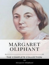 Margaret Oliphant The Complete Collection