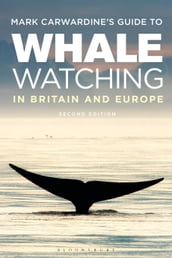 Mark Carwardine s Guide To Whale Watching In Britain And Europe
