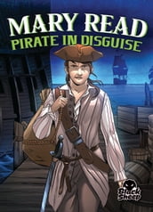 Mary Read: Pirate in Disguise