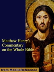 Matthew Henry s Commentary on the Whole Bible (Mobi Classics)