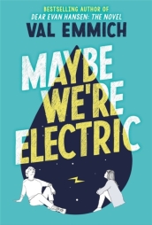 Maybe We re Electric