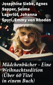 Mädchenbücher Eine Weihnachtsedition (Über 60 Titel in einem Buch)