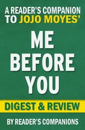 Me Before You: A Novel by Jojo Moyes   Digest & Review