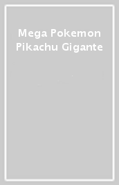 Mega Pokemon Pikachu Gigante