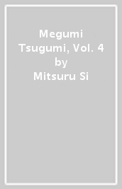 Megumi & Tsugumi, Vol. 4