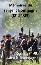 Mémoires du sergent Bourgogne (1812-1813)