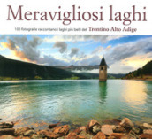 Meravigliosi laghi del Trentino Alto Adige