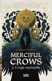 Merciful Crows - Tome 02 : L aigle impitoyable