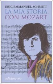 Mia storia con Mozart. Con CD Audio (La)