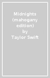 Midnights (mahogany edition)