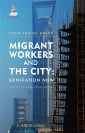 =Migrant Workers and the City: Generation Now