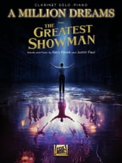 A Million Dreams (from The Greatest Showman) Clarinet with Piano Accompaniment Sheet Music