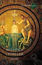 Milton s Leveller God