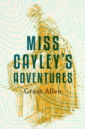 Miss Cayley s Adventures