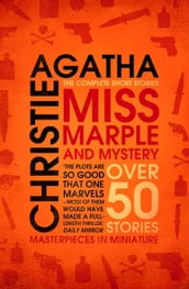 Miss Marple Miss Marple and Mystery: The Complete Short Stories (Miss Marple)