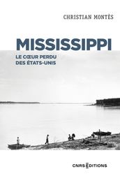 Mississippi - Le coeur perdu des États Unis