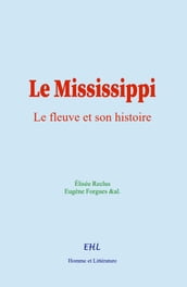 Le Mississippi : le fleuve et son histoire