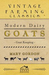 Modern Dairy Goats -Goat Keeping