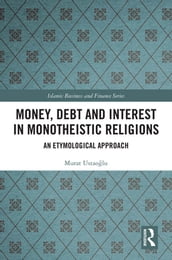 Money, Debt and Interest inMonotheistic Religions