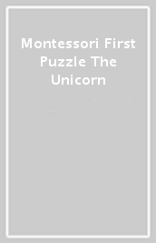 Montessori First Puzzle The Unicorn