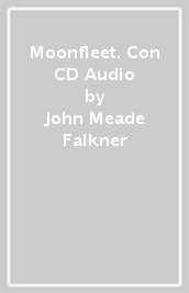 Moonfleet. Con CD Audio