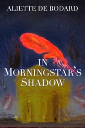 In Morningstar s Shadow: Dominion of the Fallen Stories