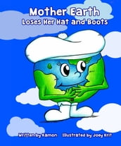 Mother Earth Loses Her Hat and Boots