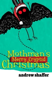 Mothman s Merry Cryptid Christmas