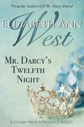 Mr. Darcy s Twelfth Night