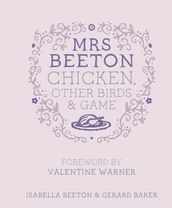 Mrs Beeton s Chicken Other Birds and Game