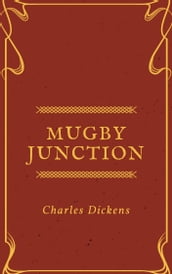 Mugby Junction (Annotated & Illustrated)