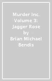Murder Inc. Volume 3: Jagger Rose