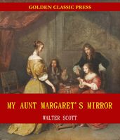 My Aunt Margaret s Mirror