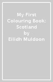 My First Colouring Book: Scotland
