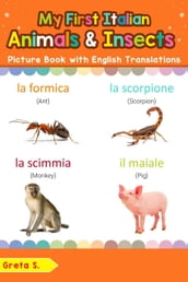 My First Italian Animals & Insects Picture Book with English Translations