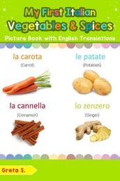 My First Italian Vegetables & Spices Picture Book with English Translations