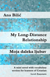 My Long-Distance Relationship / Moja daleka ljubav