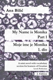 My Name is Monika - Part 1 / Moje ime je Monika - 1. dio
