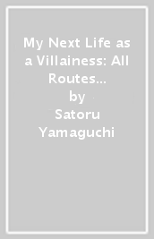 My Next Life as a Villainess: All Routes Lead to Doom! (Manga) Vol. 9
