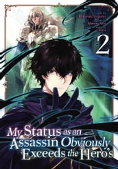 My Status as an Assassin Obviously Exceeds the Hero s (Manga) Vol. 2