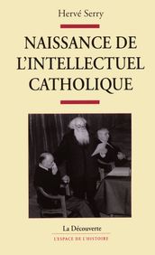 Naissance de l intellectuel catholique