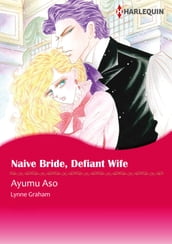 Naive Bride, Defiant Wife (Harlequin Comics)