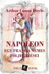 Napóleon. Egy francia nemes följegyzései