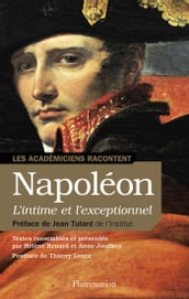Napoléon. L intime et l exceptionnel (1804 - 1821)