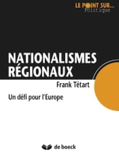 Nationalismes régionaux : Un défi pour l Europe