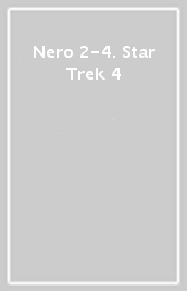 Nero 2-4. Star Trek 4